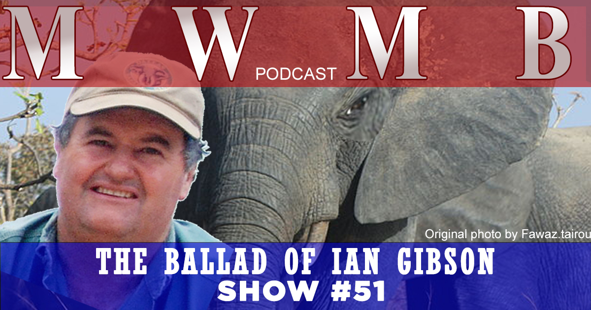 MWMB 51: The Ballad Of Ian Gibson