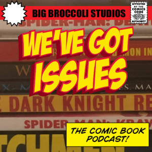 We've Got Issues 10: Watchmen Part 1