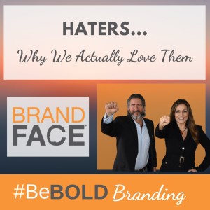 Haters and Why We Actually Love Them