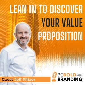 Lean In To Discover Your Value Proposition