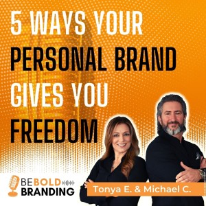 5 Ways Your Personal Brand Brings You Freedom