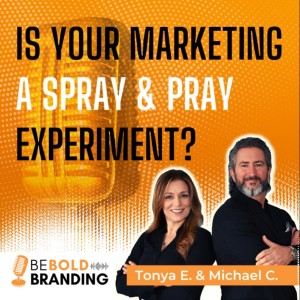 Is Your Marketing A Spray & Pray Experiment?