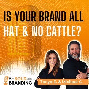 Is Your Brand All Hat and No Cattle?