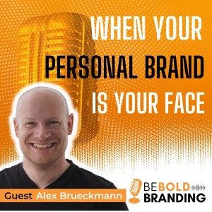 When Your Personal Brand Is Your Face