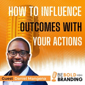 How To Influence Outcomes With Your Actions