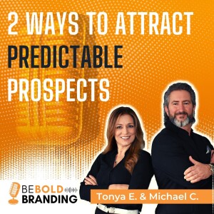 2 Ways To Attract Predictable Prospects