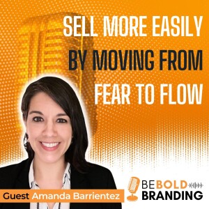 Sell More Easily by Moving From Fear To Flow