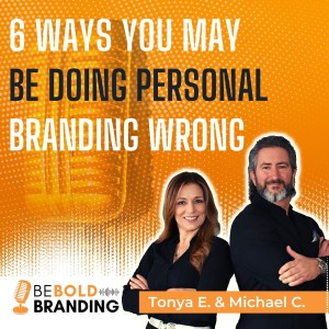 6 Ways You May Be Doing Personal Branding Wrong