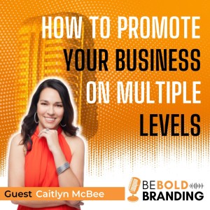 How To Promote Your Business on Multiple Levels