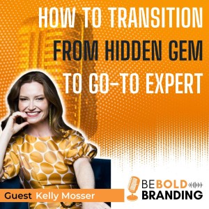 How To Transition From Hidden Gem To Go-To Expert