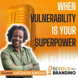 When Vulnerability Is Your Superpower