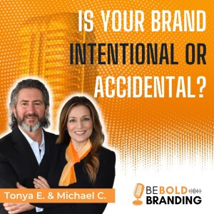 Is Your Brand Intentional or Accidental?