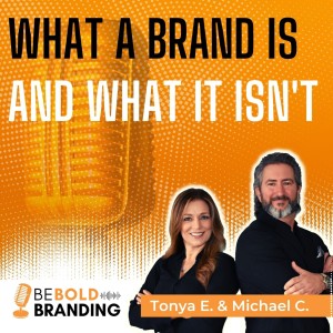 What A Brand Is - And What It Isn’t