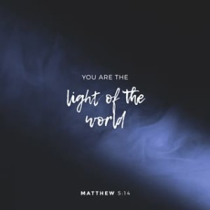 “YOU ARE THE LIGHT OF THE WORLD” Matthew 5:14-16 ESV, Steve Entwistle, Missionary Testimony