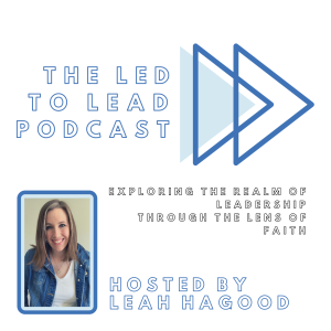 (Led to Lead Archive) Episode 1: It's Just the Beginning