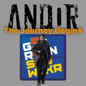 ANDOR EPISODE 1: THE JOURNEY BEGINS