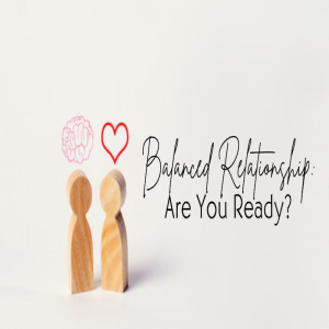 Balanced Relationship - Are You Ready? by Pastor Sean Cleary