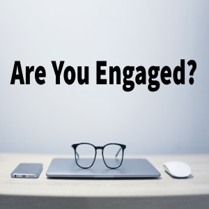 Are You Engaged by Pastor Tony Mills