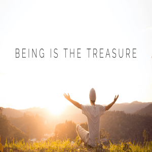 Being Is The Treasure by Pastor Duane Lowe