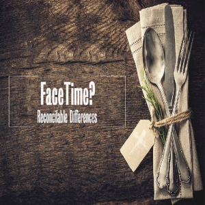 FaceTime? - Reconcilable Differences by Pastor Duane Lowe