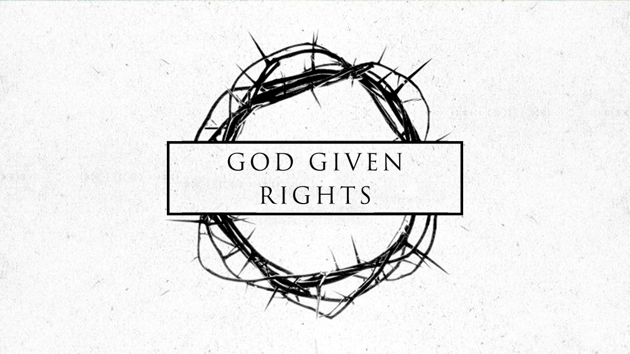 God Given Rights - Redemption by Pastor Duane Lowe 