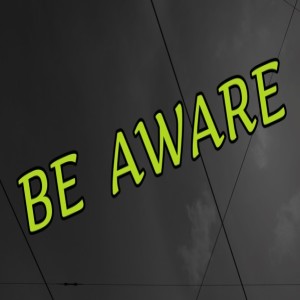 Be Aware by Pastor Duane Lowe