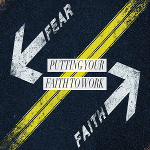 Putting Your Faith To Work by Pastor Craig Ashcraft