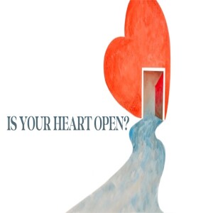 Is Your Heart Open? by Pastor Duane Lowe
