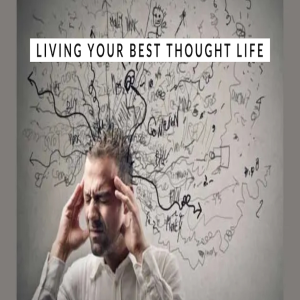 Living Your Best Thought Life by Sherene Wine