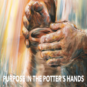 Purpose In The Potter’s Hands by Dathan Lowe