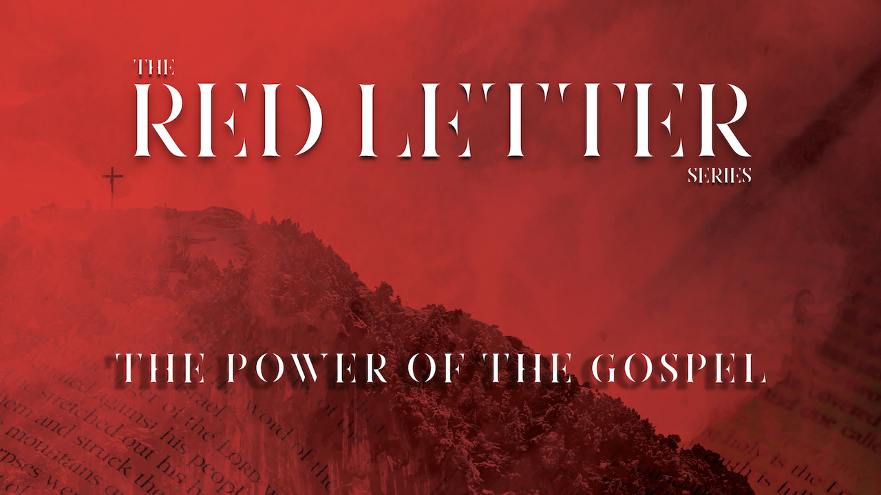 Red Letter Series - The Power of the Gospel by Guest Speaker Pastor Chuck Maher