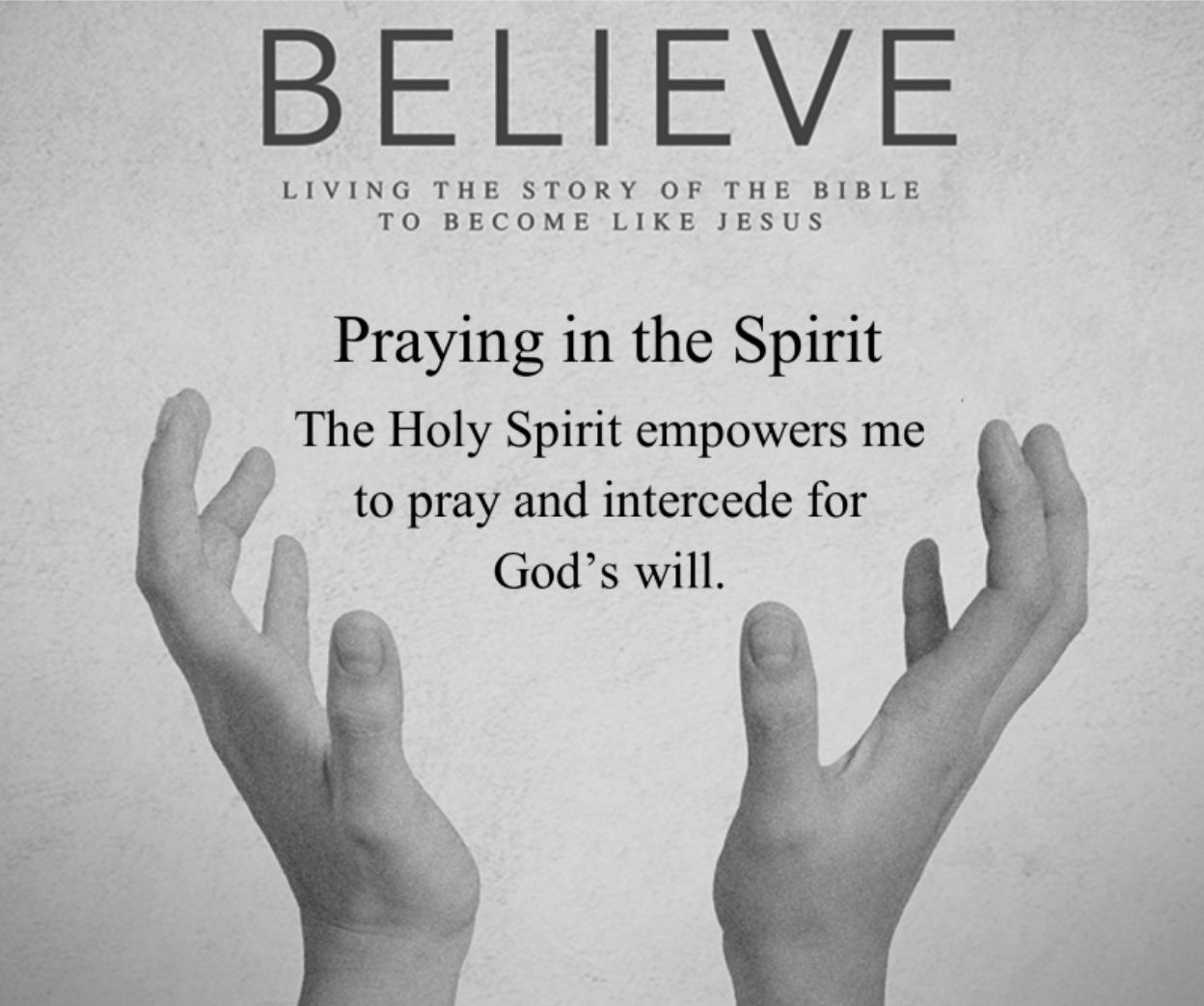 Believe 31: Pray in the Spirit by Duane Lowe