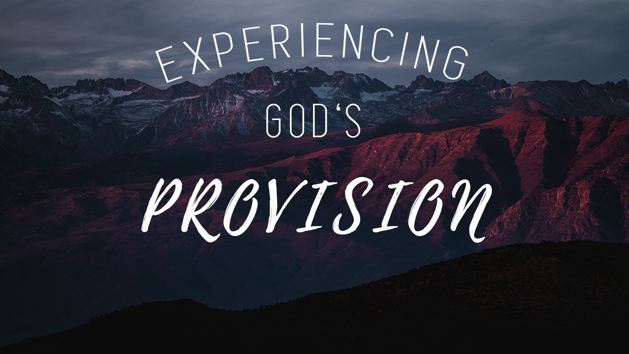 Experiencing God's Provision by Guest Speaker Pastor Craig Ashcraft