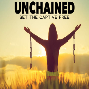 Unchained - Set The Captive Free by Eric Atchison