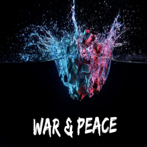 War and Peace by Pastor Duane Lowe