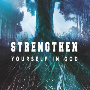 Strengthen Yourself In God by Pastor Chuck Maher