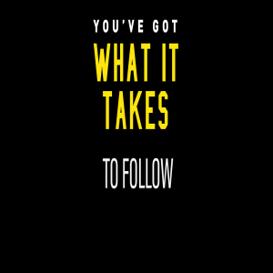 You’ve Got What It Takes - To Follow by Pastor Duane Lowe