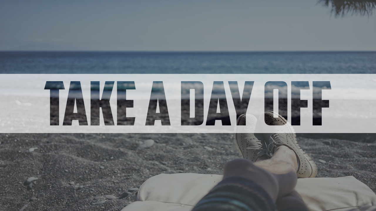 God's Gift to Us- Take a Day Off by Pastor Duane Lowe