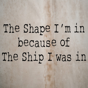 The Shape I'm In Because of The Ship I Was In - by Guest Speaker Tommy Galloway