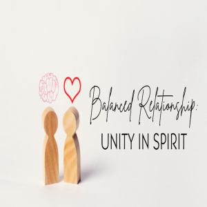 Balanced Relationship | Unity In Spirit Part 4 by Pastor Duane Lowe