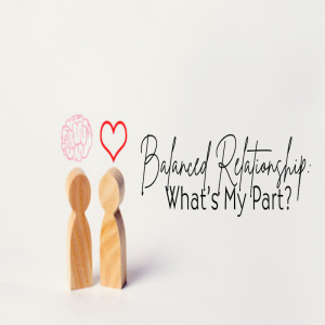 Balanced Relationship | What's My Part? - Part 2 by Pastor Sean Cleary