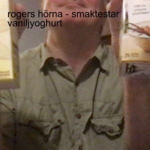 rogers hörna - smaktestar vaniljyoghurt