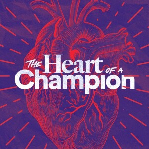 The Heart of a Champion - Ps. Charles Fuller