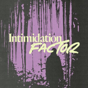 Intimidation Factor - Ps. Lisa Hundley