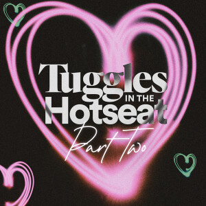 Tuggles in the Hotseat (Part Two) - Ps. Matt & Lauren Tuggle