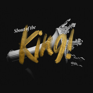 Shout of the King! - Ps. Jurgen Matthesius