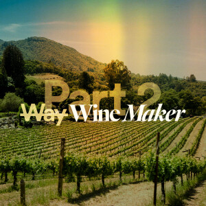 Wine Maker (Pt. 2) - Ps. Alex Klott