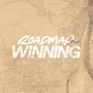 Roadmap Winning - Ps. Matt Tuggle