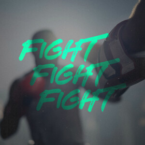 Fight, Fight, Fight - Ps. Jon Heinrichs