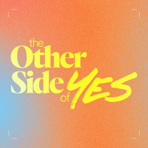 The Other Side of Yes - Ps. Mike Yeager